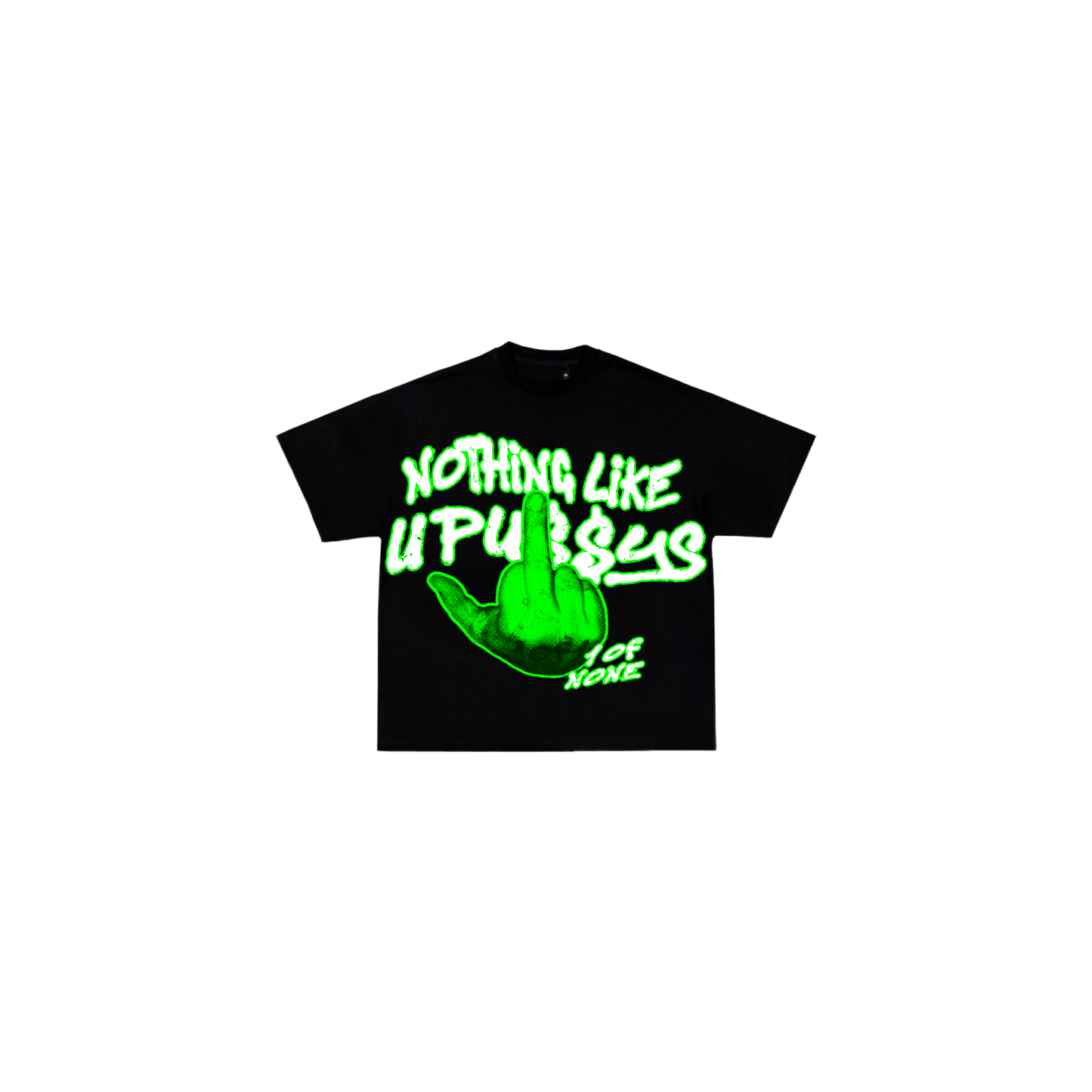 NOTHING LIKE U PU$$YS TEE "SLIME GREEN"
